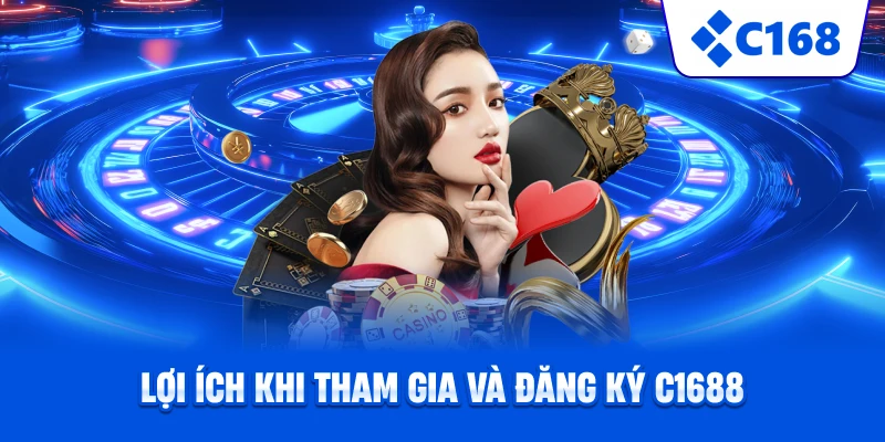 Lợi ích khi tham gia và đăng ký C1688