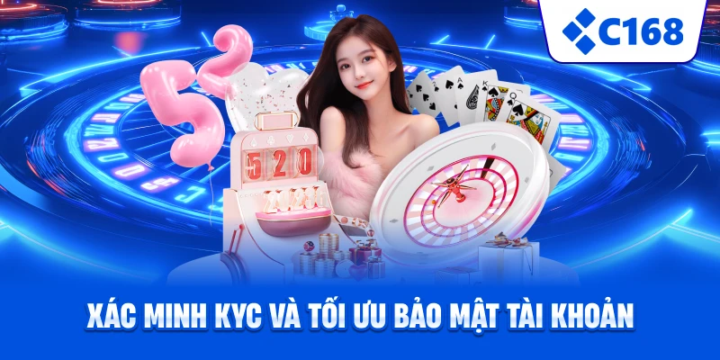 Xác minh KYC và tối ưu bảo mật tài khoản