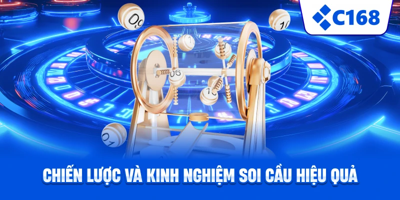 Chiến lược và kinh nghiệm soi cầu hiệu quả