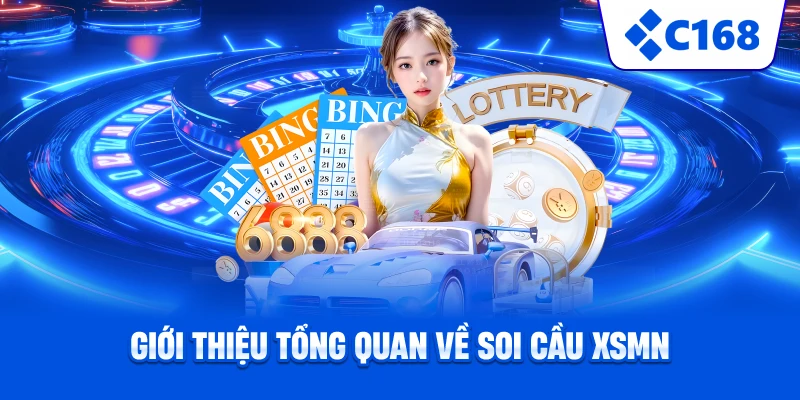 Giới thiệu tổng quan về soi cầu XSMN
